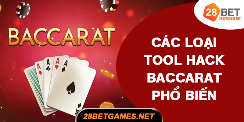 Các loại tool hack baccarat phổ biến 2025 Các loại tool hack baccarat phổ biến 2025